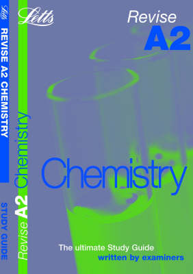 Revise A2 Chemistry -  Letts Educational