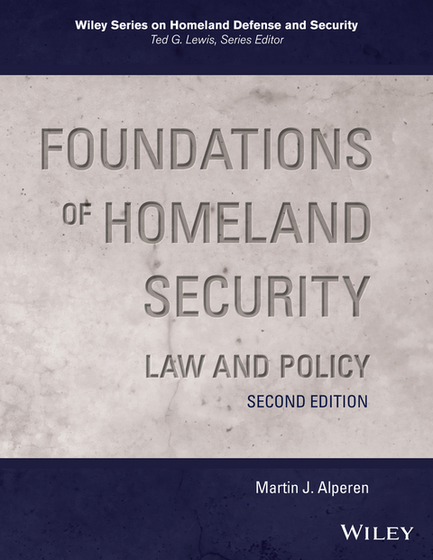 Foundations of Homeland Security - Martin J. Alperen