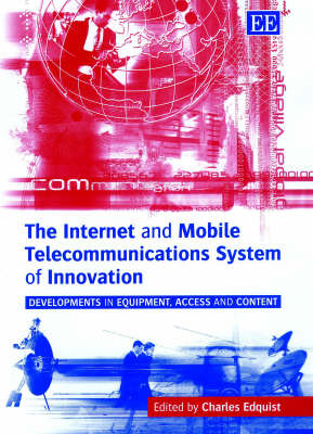 The Internet and Mobile Telecommunications System of Innovation - 