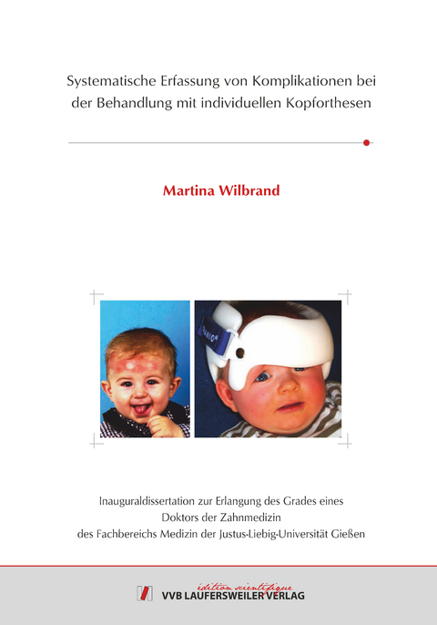 Systematische Erfassung von Komplikationen bei der Behandlung mit individuellen Kopforthesen - Martina Wilbrand