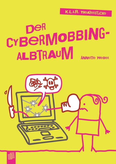 Der Cybermobbing-Albtraum - Annette Weber