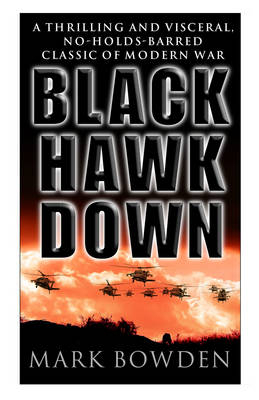 Black Hawk Down - Mark Bowden