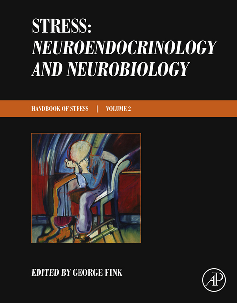 Stress: Neuroendocrinology and Neurobiology - 