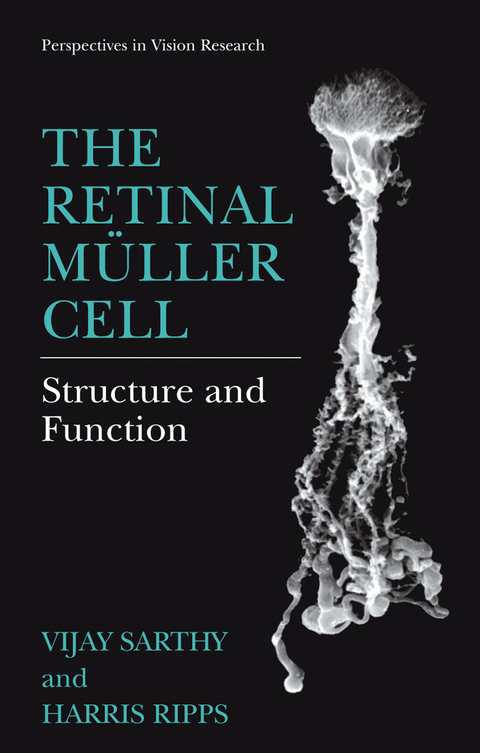 The Retinal M&Uuml;Ller Cell -  Vijay Sarthy