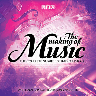 The Making of Music - James Naughtie