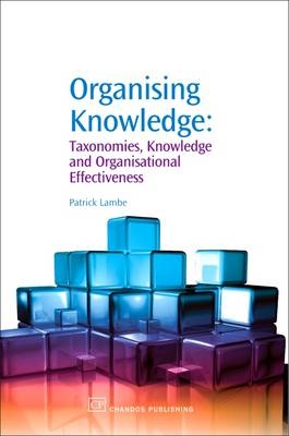 Organising Knowledge - Patrick Lambe