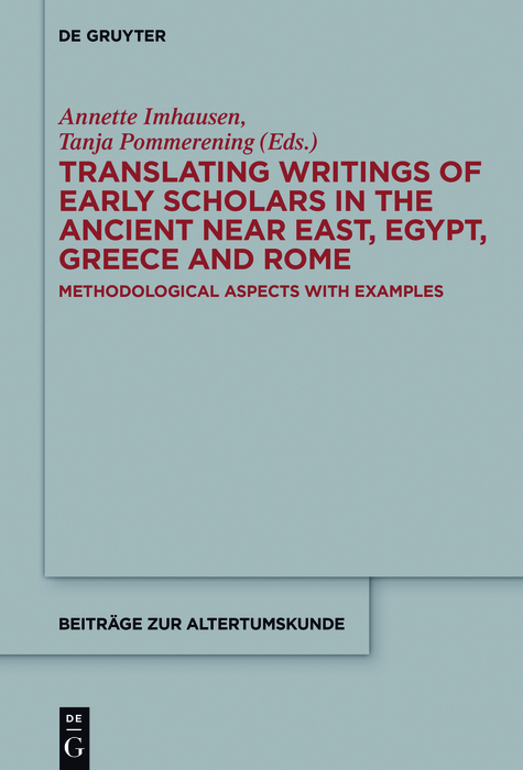 Translating Writings of Early Scholars in the Ancient Near East, Egypt, Greece and Rome - 