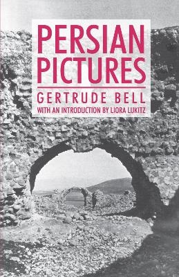 Persian Pictures - Gertrude Bell