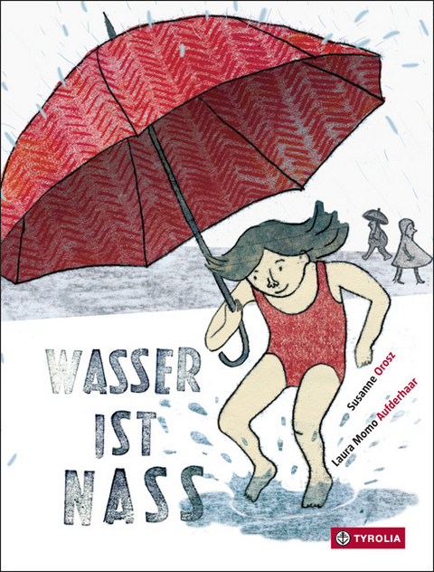 Wasser ist nass - Susanne Orosz