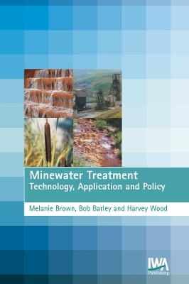 Minewater Treatment - Melanie Brown, Bob Barley, HARVEY WOOD