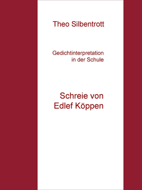 Gedichtinterpretation in der Schule -  Theo Silbentrott