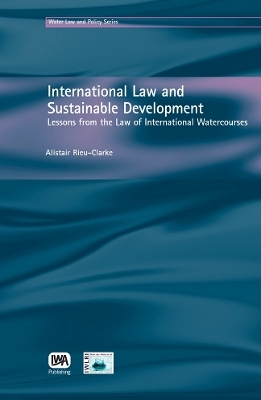 International Law and Sustainable Development - Alistair Rieu-Clarke