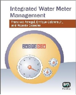 Integrated Water Meter Management - F. Arregui, Enrique Cabrera  Jr, R. Cobacho