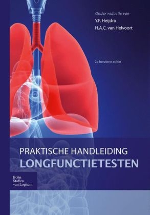 Praktische Handleiding Longfunctietesten - J D C Hannink, J H G M Van Haren - Willems, Leo Heunks, H W H Van Hees