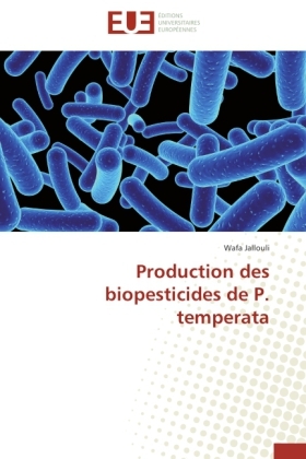 Production des biopesticides de P. temperata - Wafa Jallouli