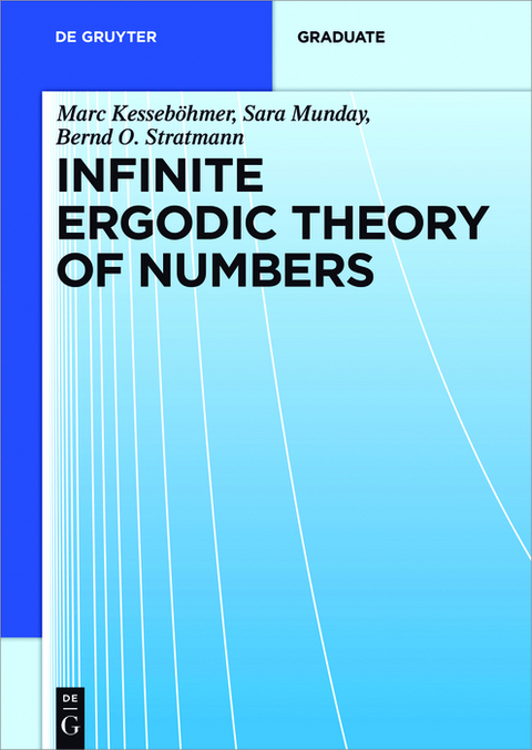 Infinite Ergodic Theory of Numbers - Marc Kesseböhmer, Sara Munday, Bernd Otto Stratmann