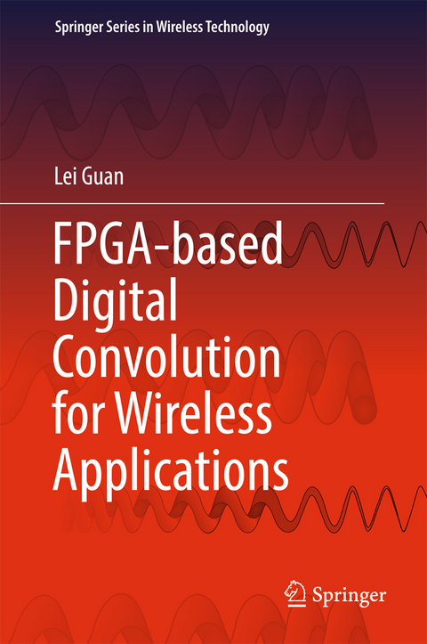 FPGA-based Digital Convolution for Wireless Applications - Lei Guan