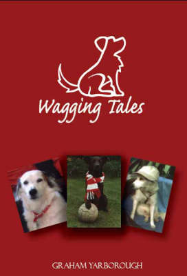 Wagging Tales - Graham Yarborough