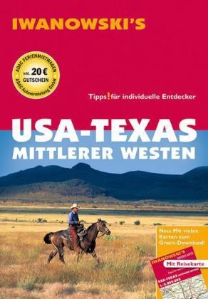 USA - Texas & Mittlerer Westen - Reiseführer von Iwanowski - Margit Brinke, Peter Kränzle