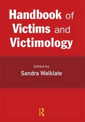 Handbook of Victims and Victimology - 