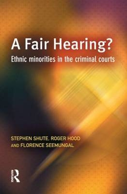 A Fair Hearing? - Stephen Shute, Roger Hood, Florence Seemungal