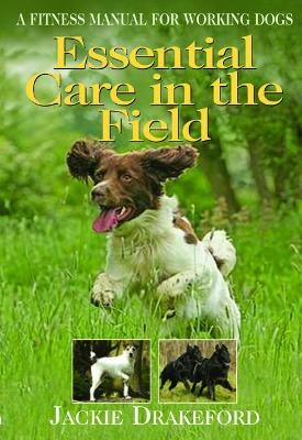 Essential Care in the Field - Jackie Drakeford