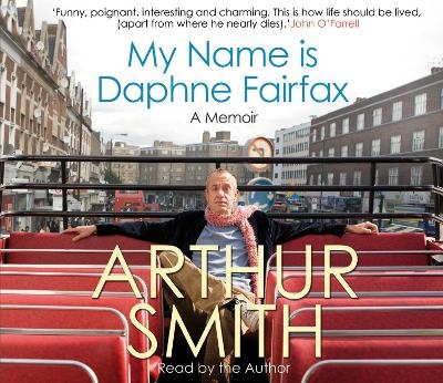 My Name is Daphne Fairfax - Arthur Smith