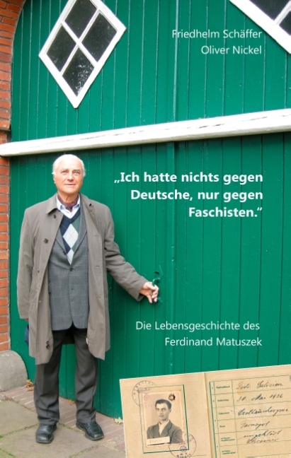 "Ich hatte nichts gegen Deutsche, nur gegen Faschisten." - Friedhelm Schäffer, Oliver Nickel