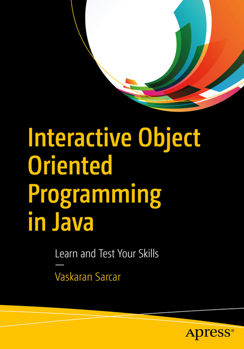 Interactive Object Oriented Programming in Java - Vaskaran Sarcar