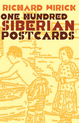 100 Siberian Postcards - Richard Wirick