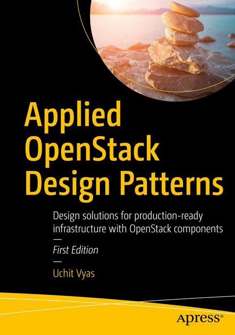 Applied OpenStack Design Patterns - Uchit Vyas