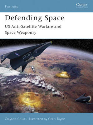 Defending Space - Clayton K. S. Chun