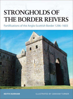 Strongholds of the Border Reivers - Keith Durham