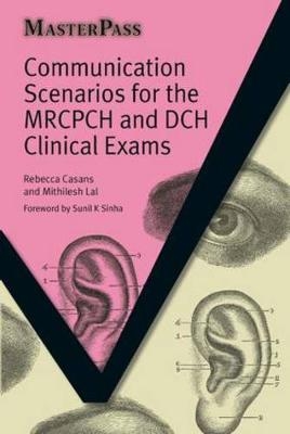 Communication Scenarios for the MRCPCH and DCH Clinical Exams