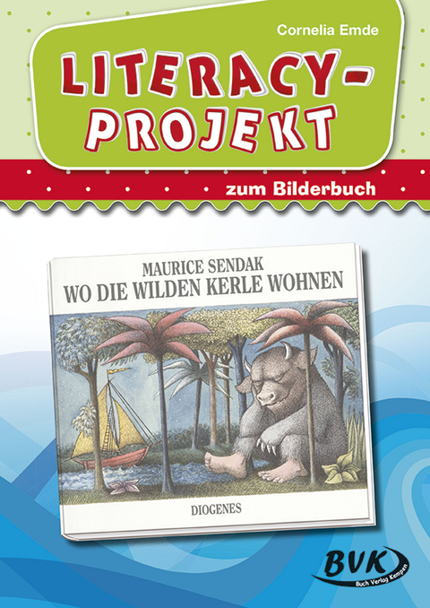 Literacy-Projekt zu Wo die wilden Kerle wohnen - Mareike Brombacher