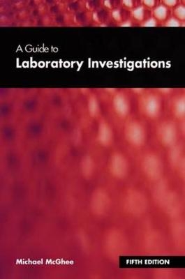 A Guide to Laboratory Investigations, 5th Edition