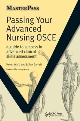 Passing Your Advanced Nursing OSCE - Helen Ward, Julian Barratt, Navreet Paul