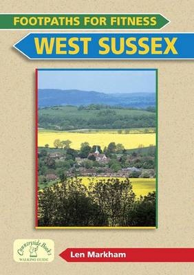 Footpaths for Fitness: West Sussex - Len Markham