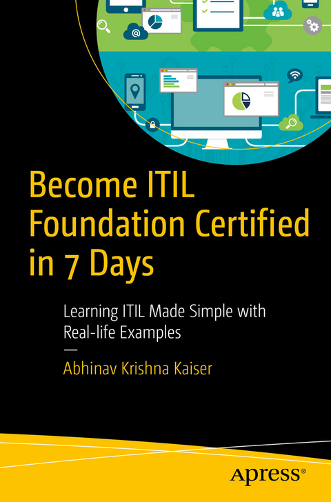 Become ITIL Foundation Certified in 7 Days - Abhinav Krishna Kaiser