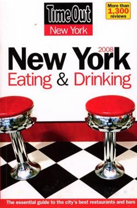 Time Out New York Eating & Drinking Guide 2008 -  Time Out Guides Ltd.