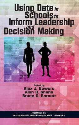 Using Data in Schools to Inform Leadership and Decision Making - 