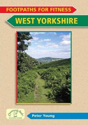 Footpaths for Fitness: West Yorkshire - Peter Young