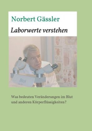 Laborwerte verstehen - Norbert GÃ¤ssler