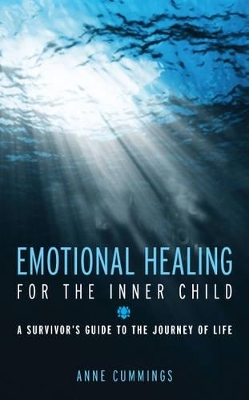 Emotional Healing for the Inner Child - Anne Cummings