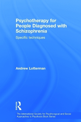 Psychotherapy for People Diagnosed with Schizophrenia - Andrew Lotterman