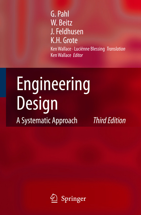 Engineering Design - Gerhard Pahl, W. Beitz, Jörg Feldhusen, Karl-Heinrich Grote