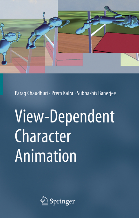 View-Dependent Character Animation - Parag Chaudhuri, Prem Kalra, Subhashis Banerjee