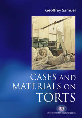 Cases and Materials on Torts - Geoffrey Samuel