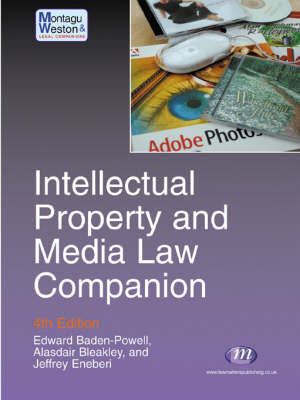 Intellectual Property and Media Law Companion - Alasdair Bleakley, Edward Baden-Powell, Jeffrey Eneberi