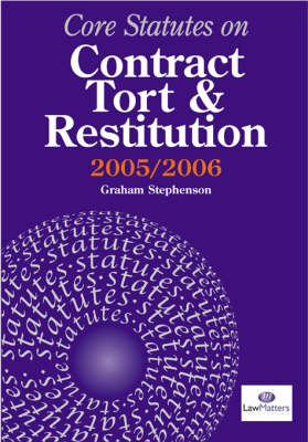 Core Statutes on Contract, Tort and Restitution - Graham Stephenson